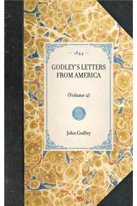 GODLEY'S LETTERS FROM AMERICA (Volume 2)