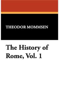 The History of Rome, Vol. 1
