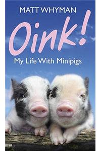 Oink! My Life with Minipigs