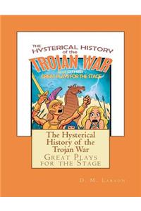 The Hysterical History of the Trojan War
