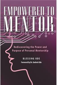 Empowered to Mentor