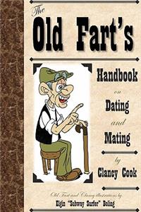 Old Fart's Handbook on Dating and Mating