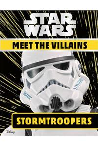 Star Wars Meet the Villains Stormtroopers