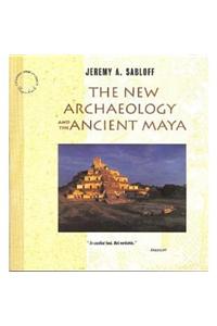 The New Archaeology and the Ancient Maya