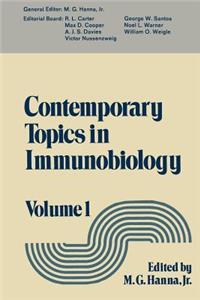 Contemporary Topics in Immunobiology: Volume 1