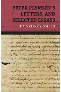 Peter Plymley's Letters, and Selected Essays by Sydney Smith