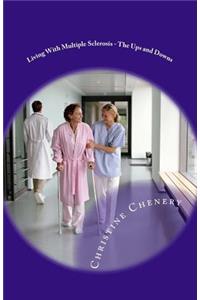 Living With Multiple Sclerosis - The Ups and Downs