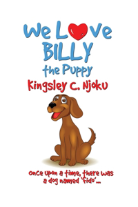 We Love Billy The Puppy