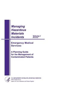 Managing Hazardous Materials Incidents Volume 1