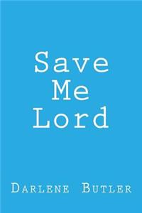 Save Me Lord
