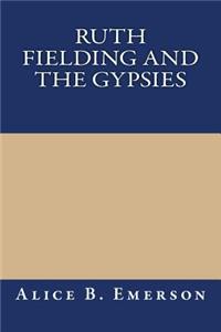 Ruth Fielding and the Gypsies