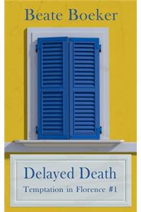 Delayed Death