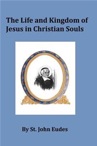 Life and Kingdom of Jesus in Christian Souls