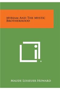 Myriam and the Mystic Brotherhood