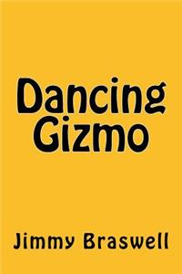 Dancing Gizmo
