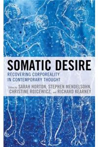 Somatic Desire