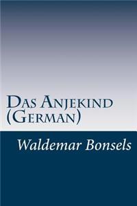 Das Anjekind (German)