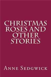 Christmas Roses and Other Stories