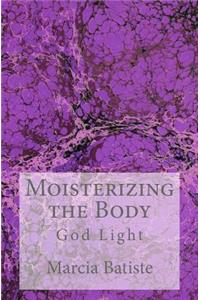Moisterizing the Body