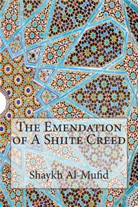 The Emendation of A Shi?ite Creed