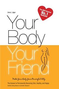 Your Body, Your Friend