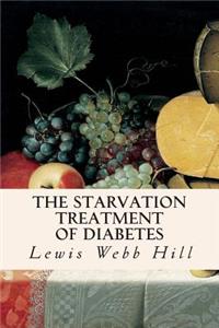 Starvation Treatment of Diabetes