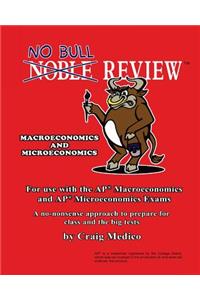 No Bull Review - For Use with the AP Macroeconomics and AP Microeconomics Exams (2016 Edition)