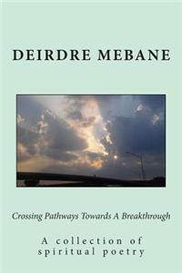 Crossing Pathways Towards A Breakthrough