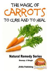 Magic of Carrots To Cure and to Heal