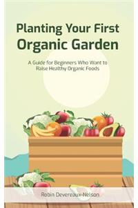 Planting Your First Organic Garden