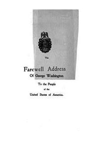 Farewell Address of George Washington to the People of the United States of America
