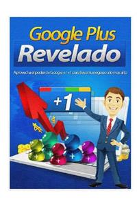 Google Plus REVELADO