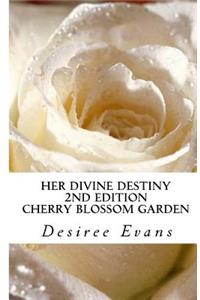 Her Divine Destiny (Cherry Blossom Garden) 2nd Edition