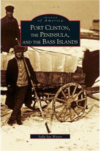 Port Clinton, the Peninsula and the Bass Islands