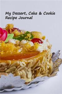 My Dessert, Cake & Cookie Recipe Journal