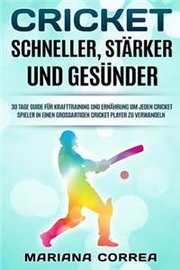 Cricket Schneller, Starker Und Gesunder