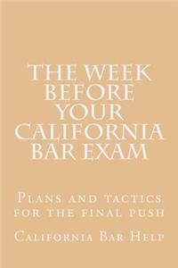The Week Before Your California Bar Exam
