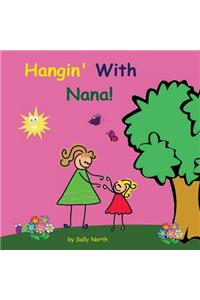 Hangin' With Nana!