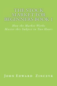 The Stock Market for Beginners Book 1