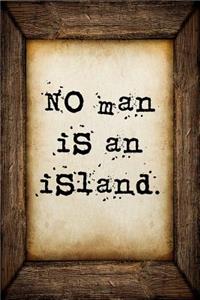 No man is an island