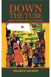 Down the Tube