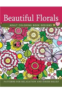 Beautiful Florals Adult Coloring Book Designs