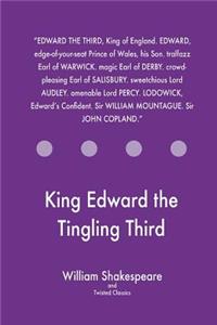 King Edward the Tingling Third