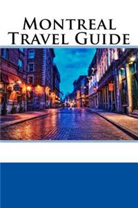 Montreal Travel Guide