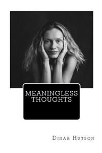 Meaningless Thoughts