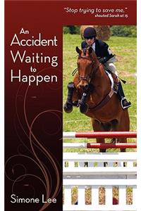 An Accident Waiting to Happen