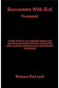 Encounters with Evil - Possessed