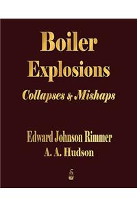 Boiler Explosions Collapses and Mishaps (1912)