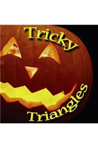 Tricky Triangles