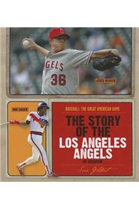 The Story of the Los Angeles Angels of Anaheim